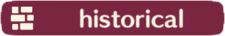 Historical